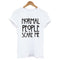 Casual Tops | Normal People Scare Me - Humble Ace