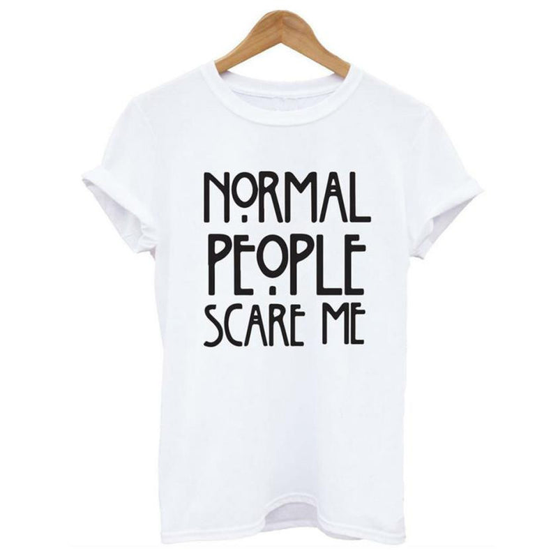 Casual Tops | Normal People Scare Me - Humble Ace